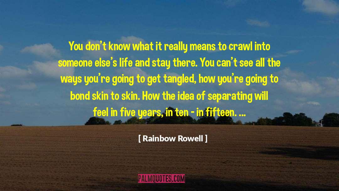 Fragility Of Life quotes by Rainbow Rowell