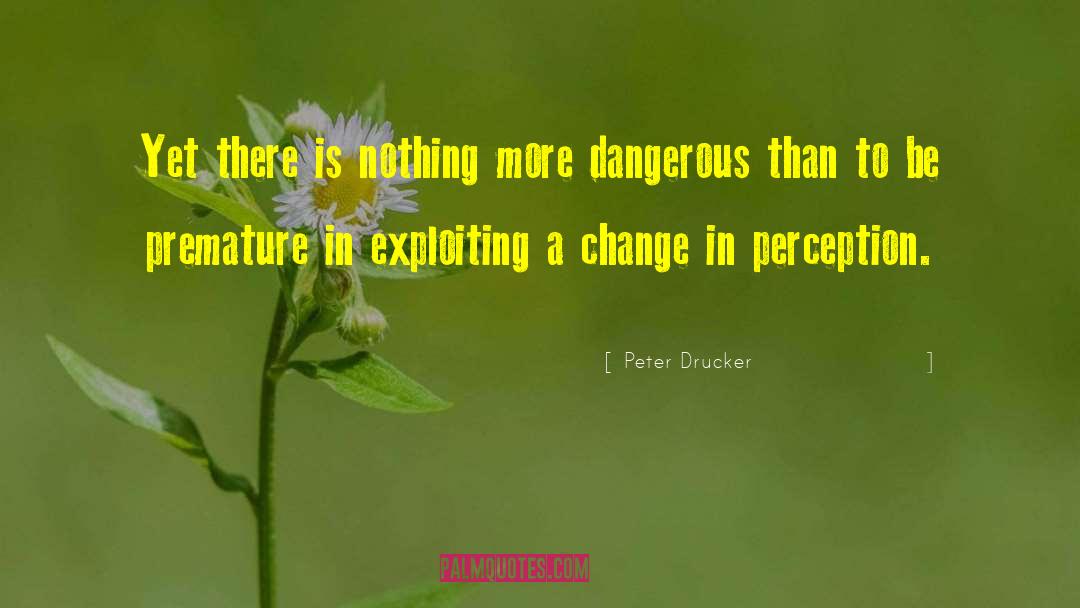 Fragility quotes by Peter Drucker
