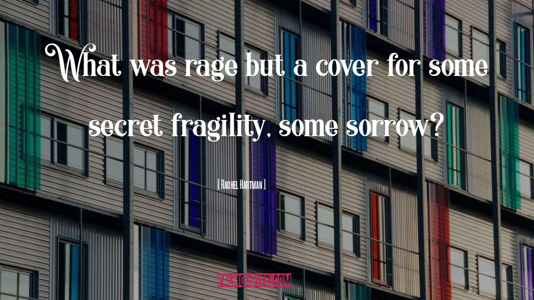 Fragility quotes by Rachel Hartman