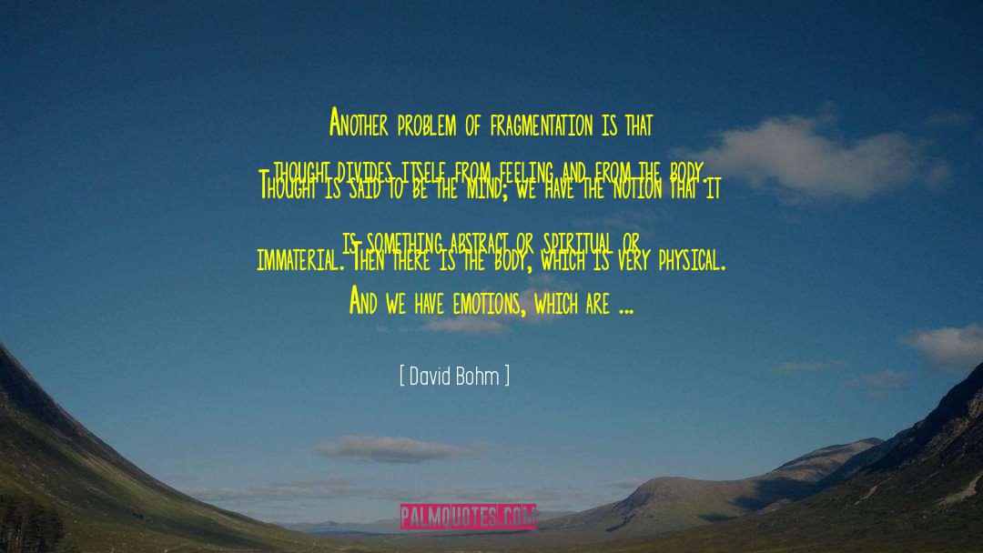 Fragmentation quotes by David Bohm