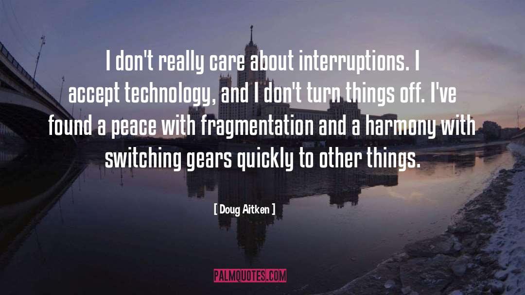 Fragmentation quotes by Doug Aitken