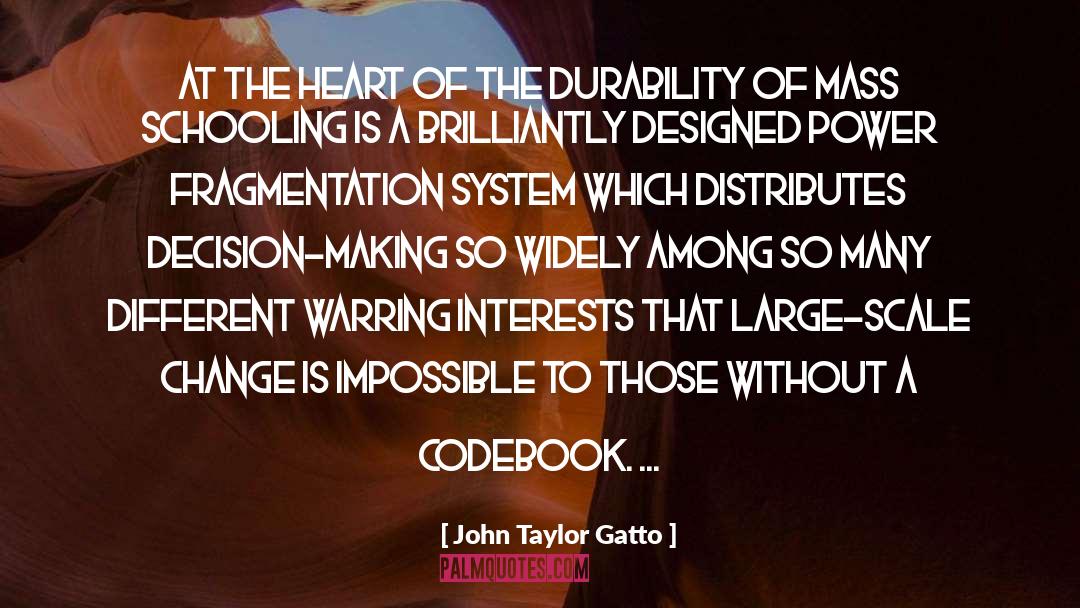 Fragmentation quotes by John Taylor Gatto