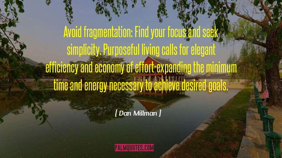 Fragmentation quotes by Dan Millman