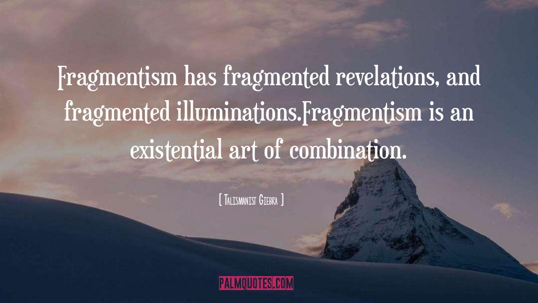 Fragmented quotes by Talismanist Giebra