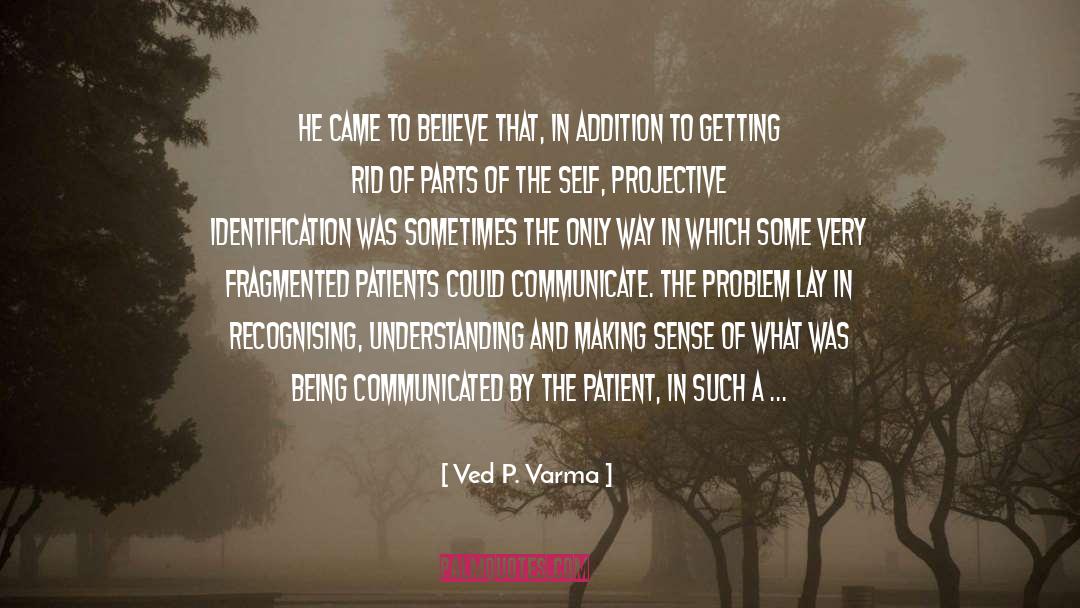 Fragmented quotes by Ved P. Varma