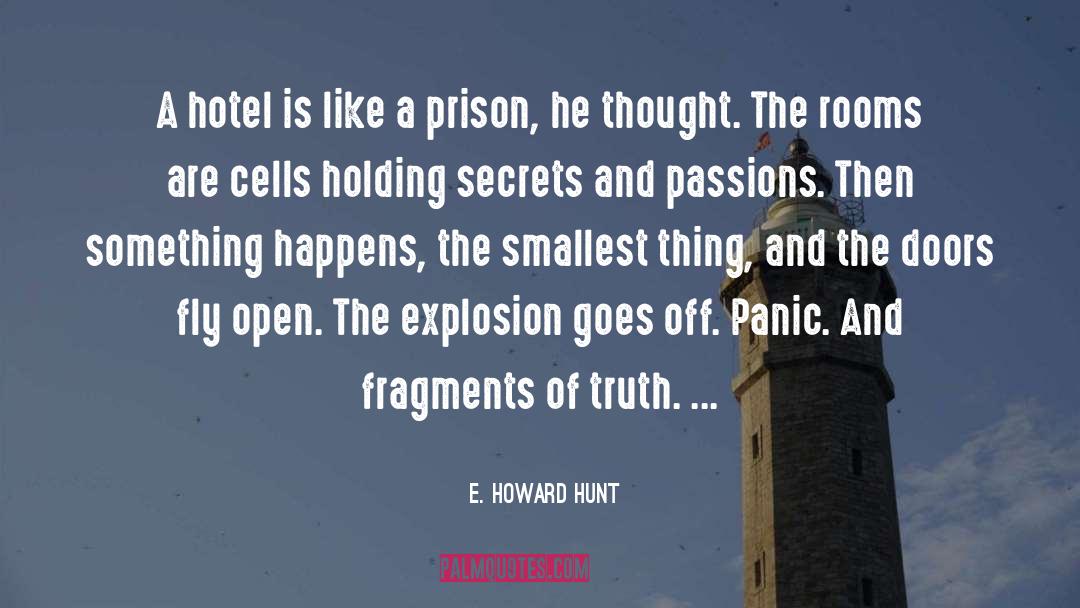 Fragments quotes by E. Howard Hunt