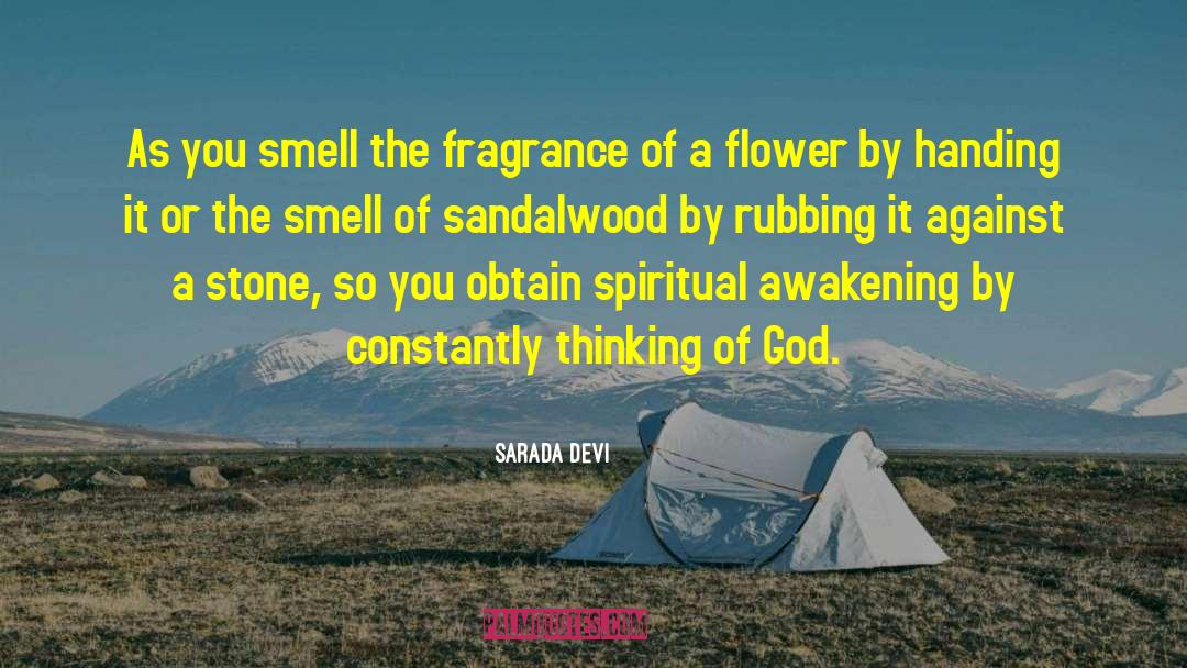 Fragrance Of A Flower quotes by Sarada Devi