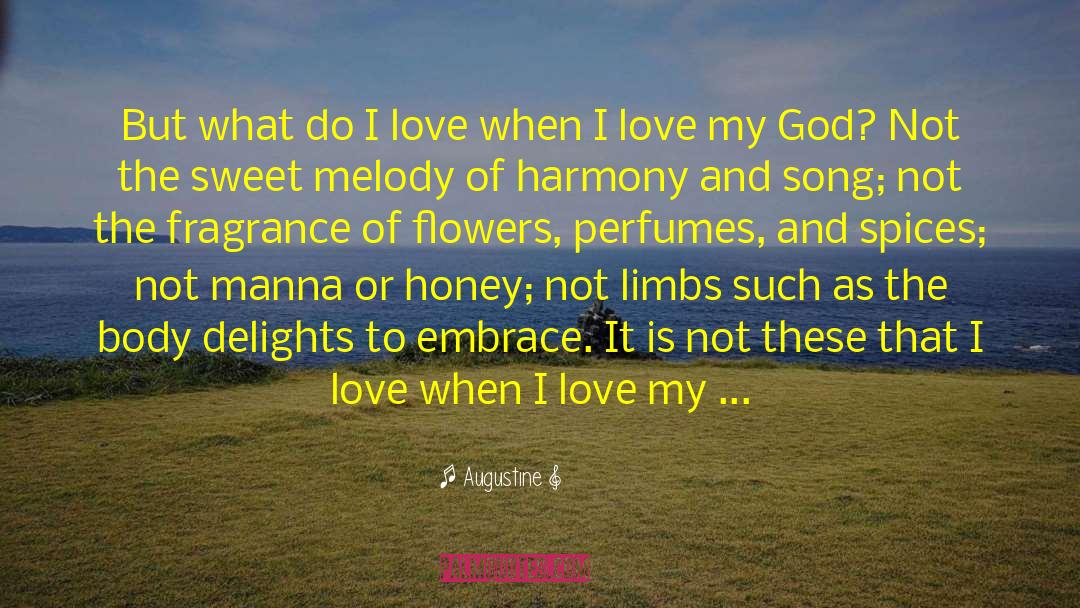Fragrance Of Flowers quotes by Augustine