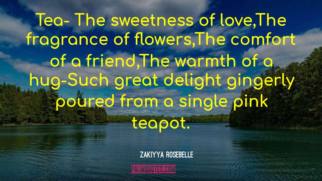 Fragrance Of Flowers quotes by Zakiyya Rosebelle