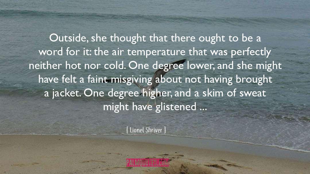 Fragrance Of Happiness quotes by Lionel Shriver