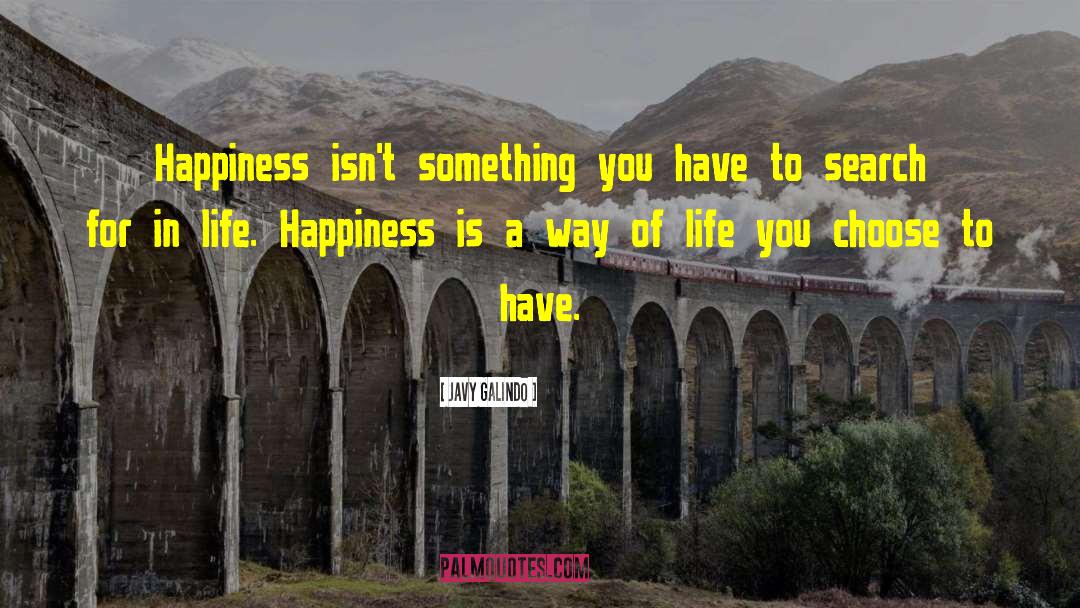 Fragrance Of Happiness quotes by Javy Galindo