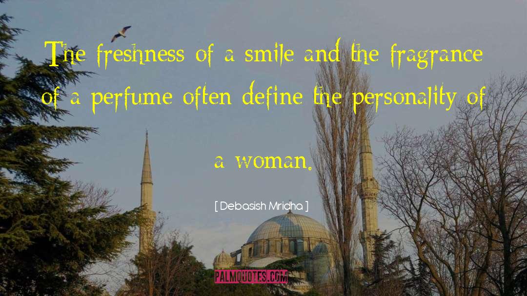 Fragrance Of Perfume quotes by Debasish Mridha