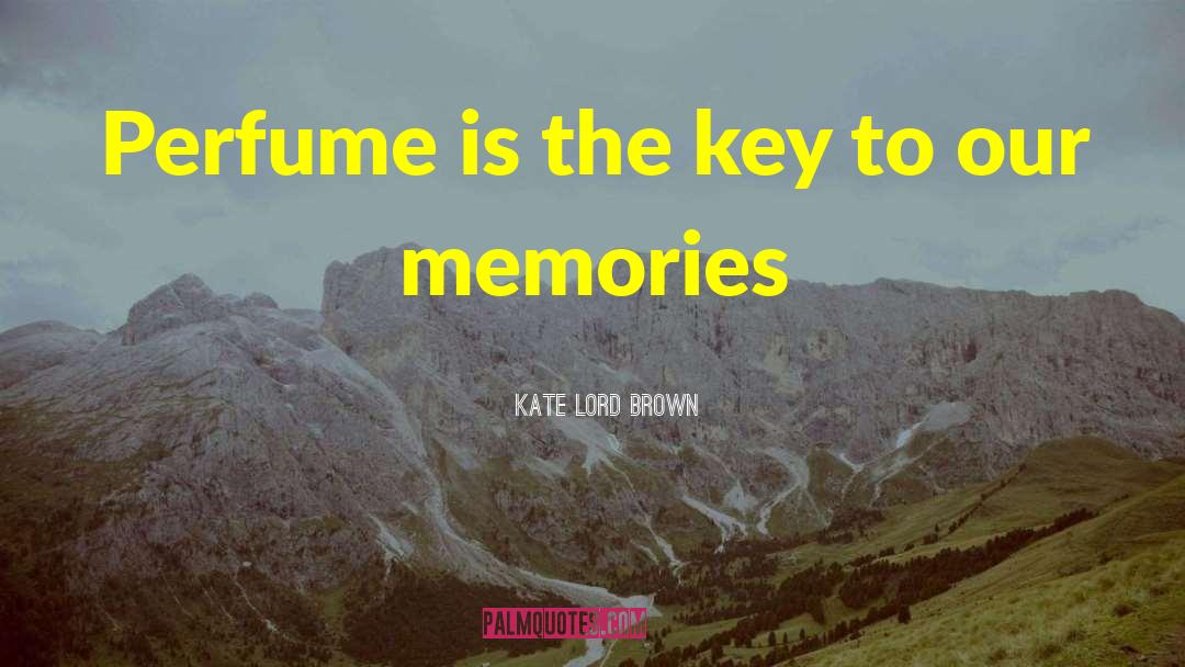 Fragrance quotes by Kate Lord Brown