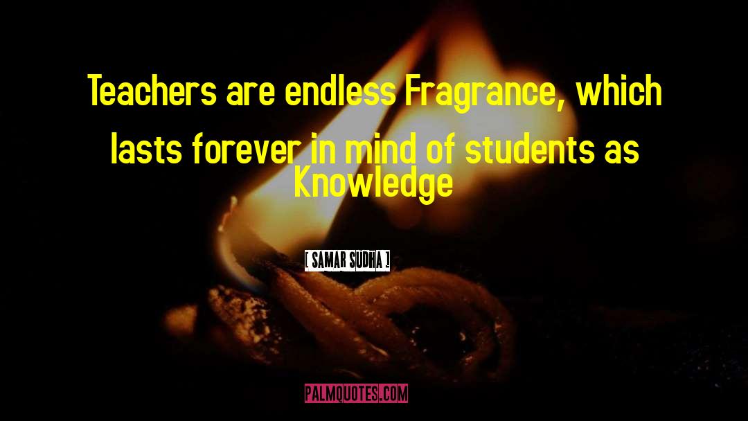 Fragrance quotes by Samar Sudha