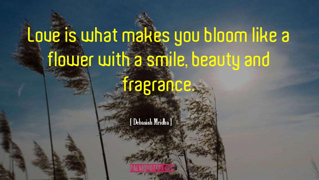 Fragrance quotes by Debasish Mridha