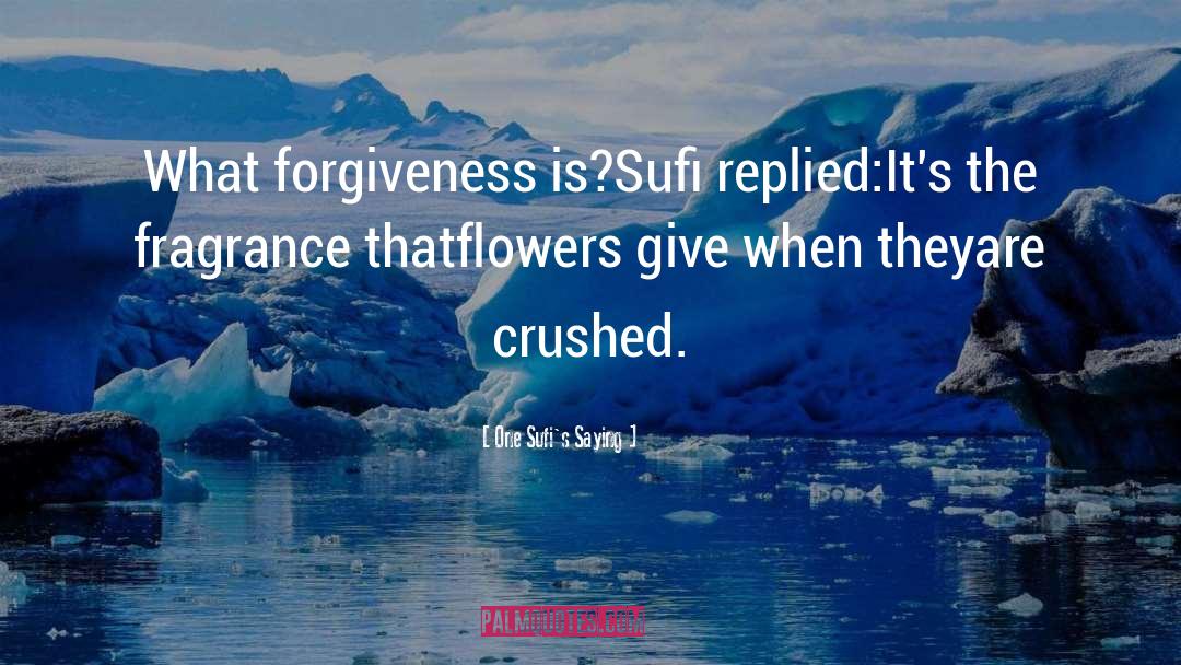 Fragrance quotes by One Sufi's Saying