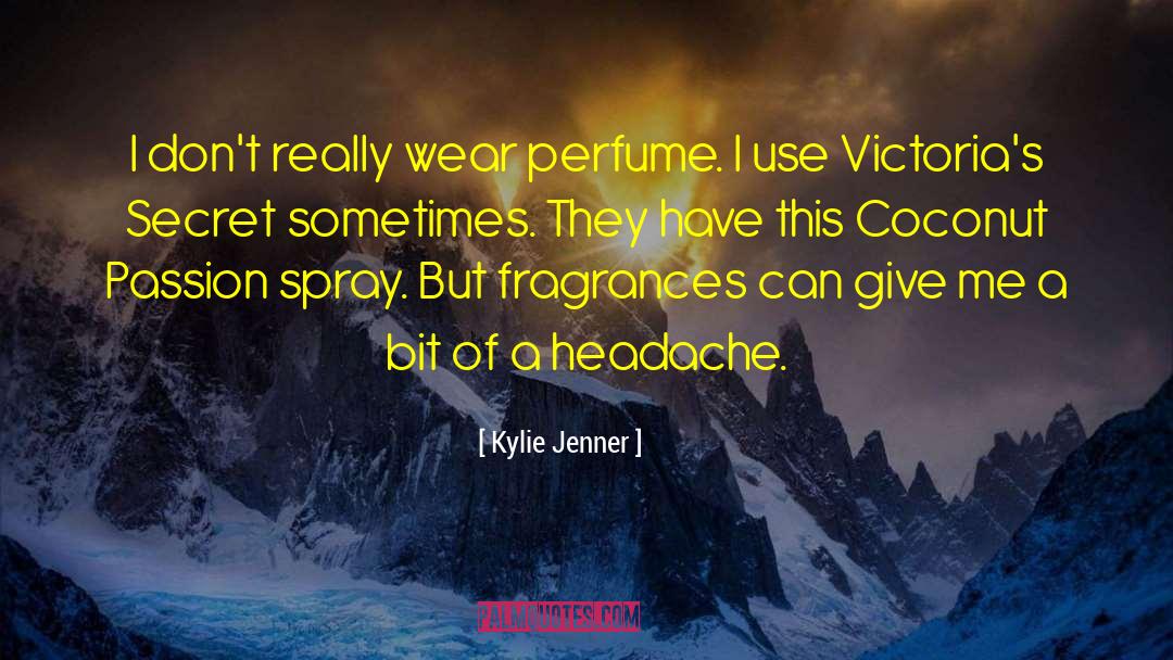 Fragrances quotes by Kylie Jenner