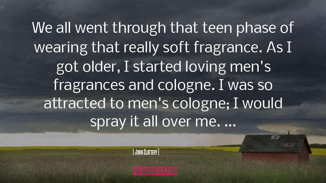 Fragrances quotes by John Slattery
