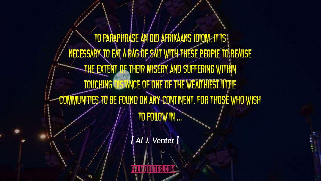 Frailties quotes by Al J. Venter