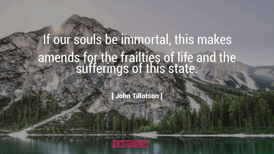 Frailties quotes by John Tillotson