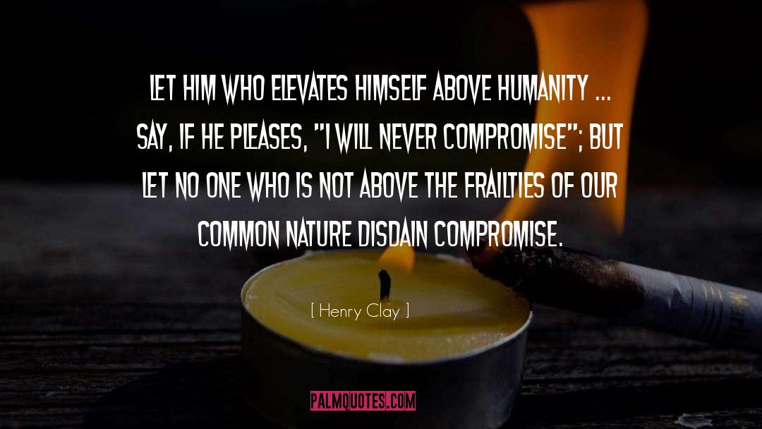 Frailties quotes by Henry Clay