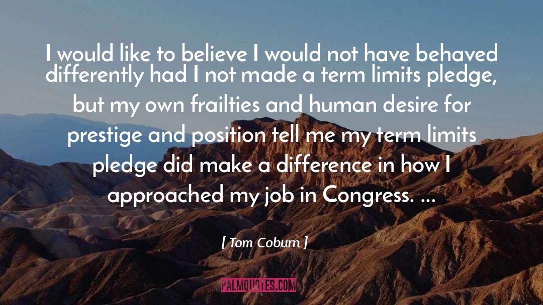 Frailty quotes by Tom Coburn