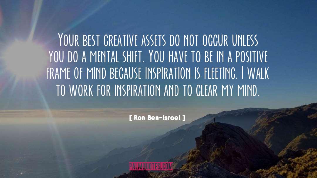 Frame Of Mind quotes by Ron Ben-Israel