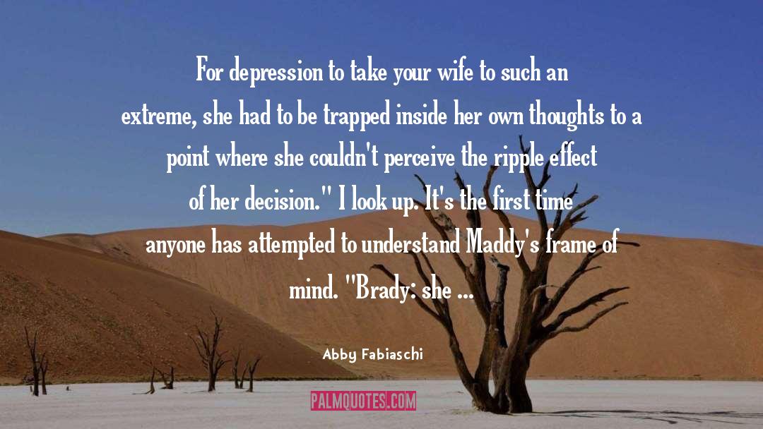Frame Of Mind quotes by Abby Fabiaschi