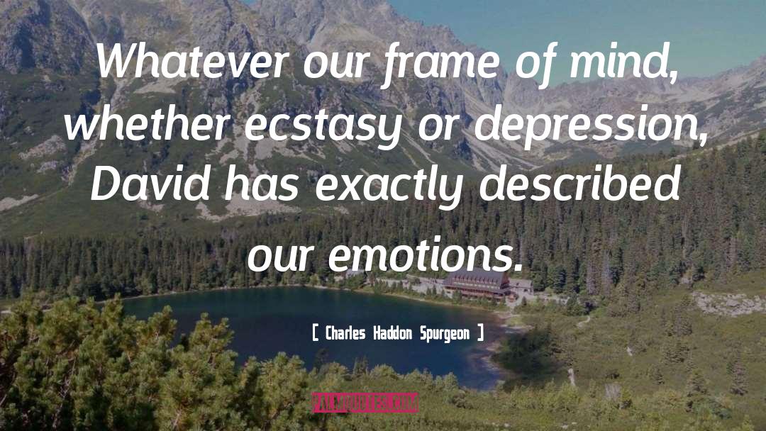 Frame Of Mind quotes by Charles Haddon Spurgeon