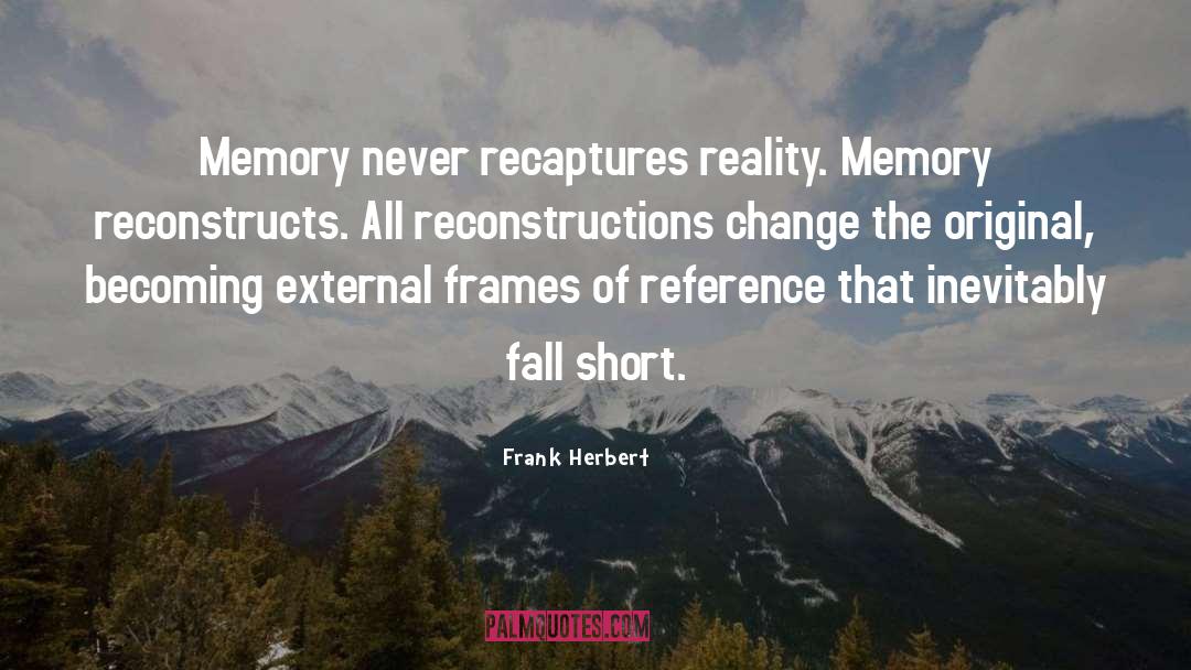 Frame Of Reference quotes by Frank Herbert