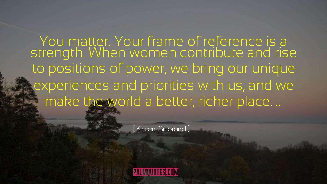 Frame Of Reference quotes by Kirsten Gillibrand