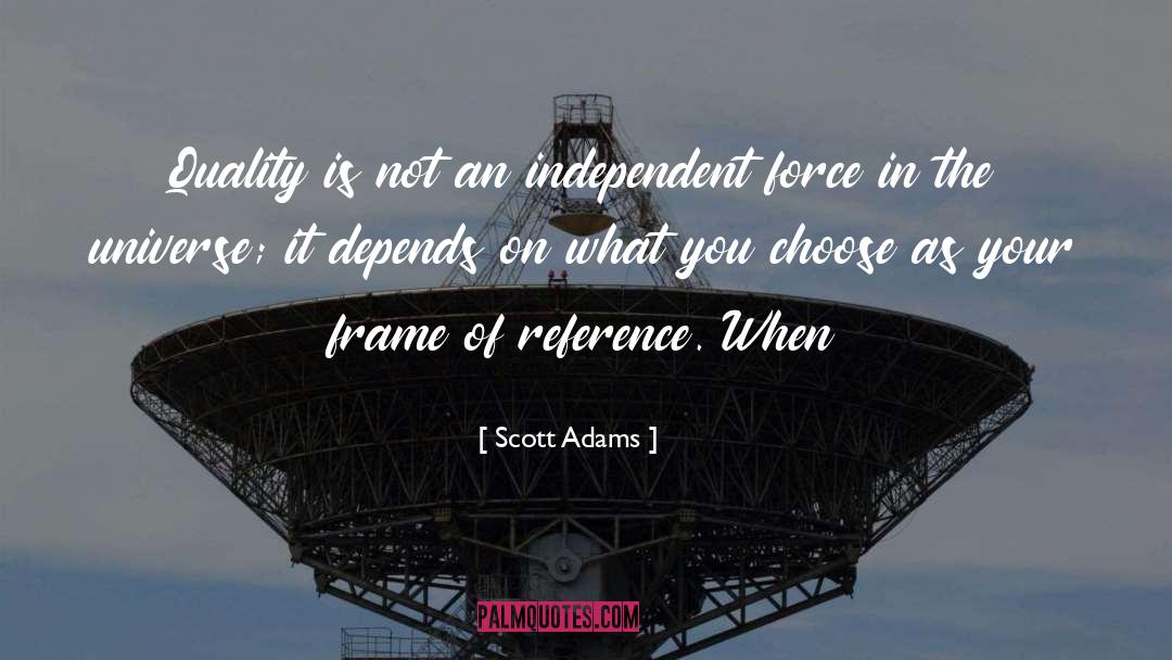Frame Of Reference quotes by Scott Adams