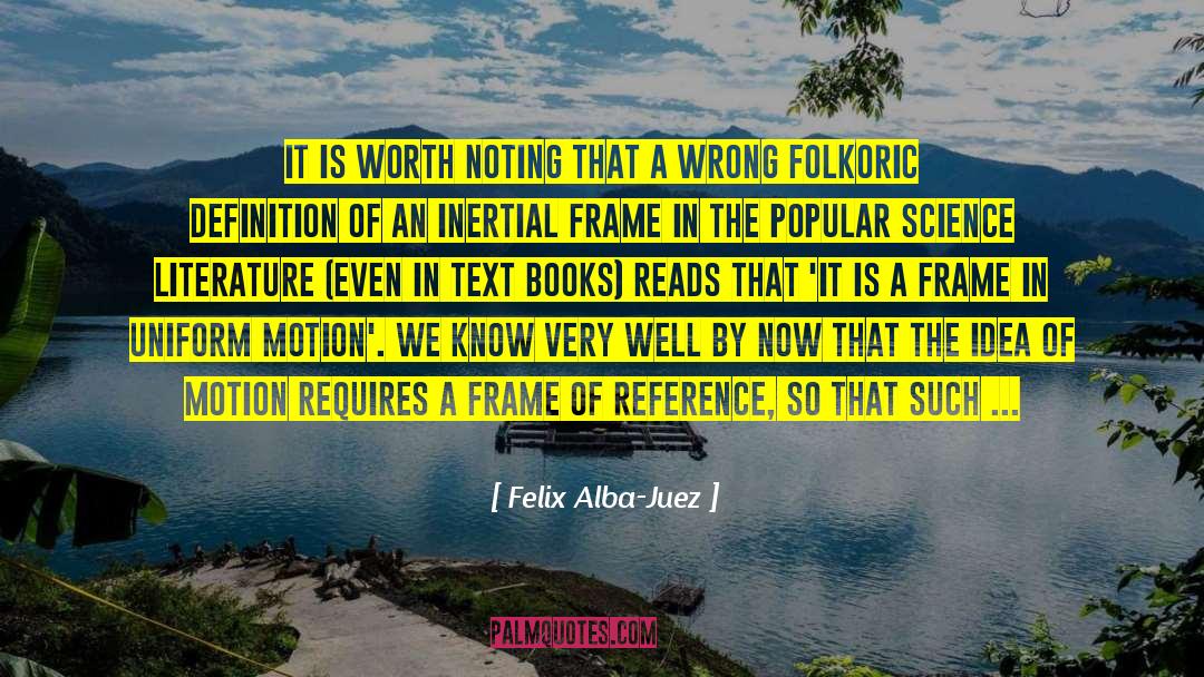 Frame Of Reference quotes by Felix Alba-Juez
