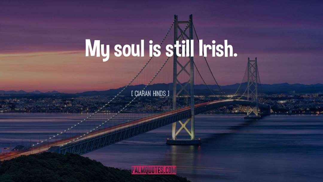 Framed Irish quotes by Ciaran Hinds