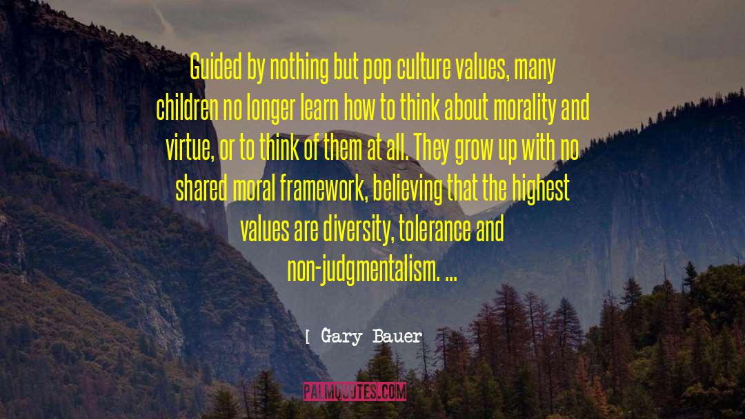 Framework quotes by Gary Bauer