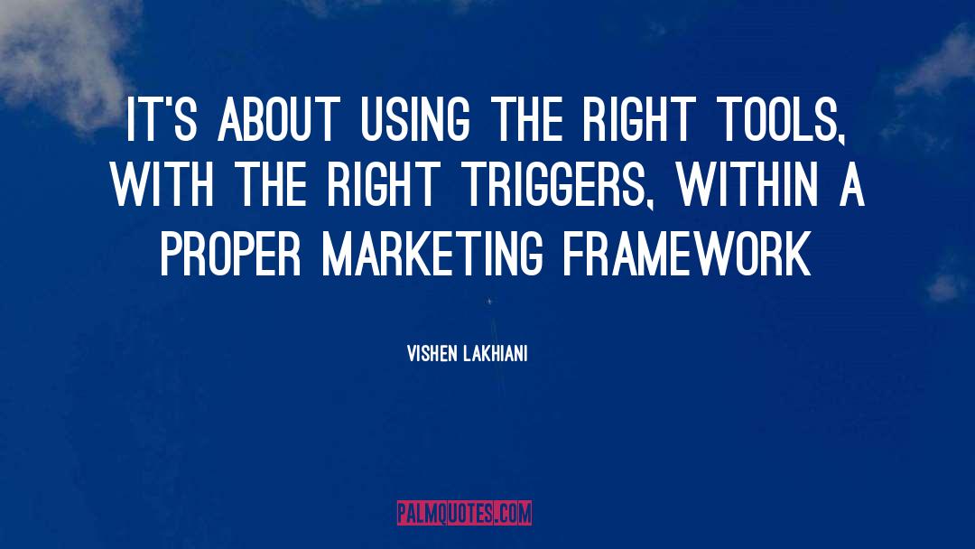 Framework quotes by Vishen Lakhiani