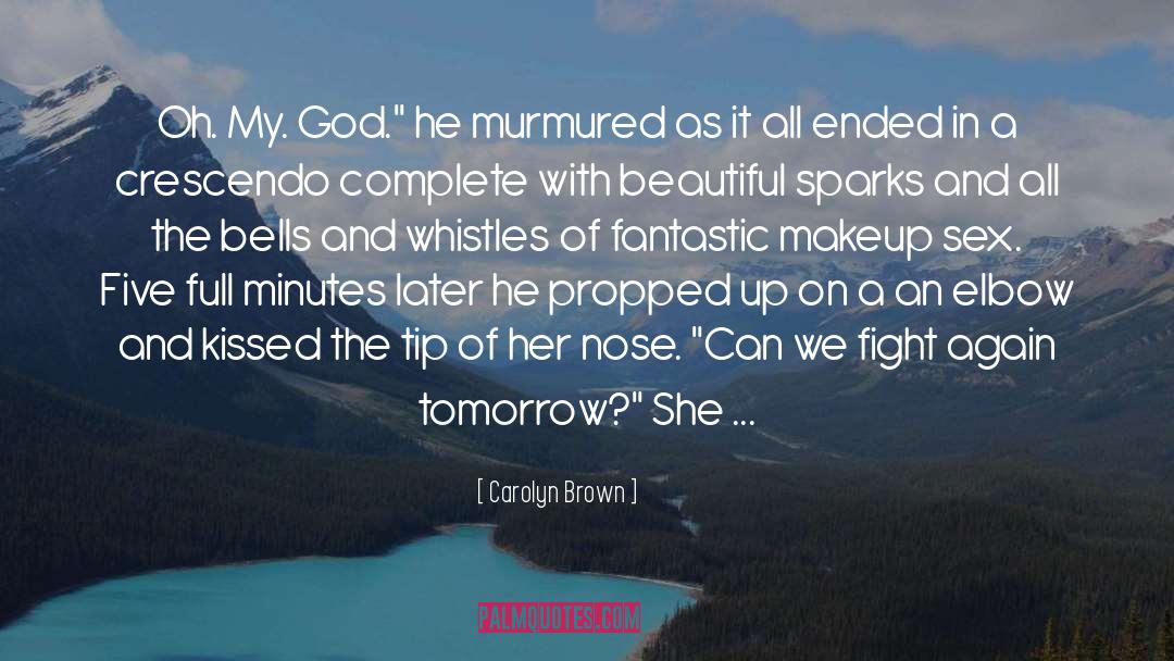 Framis Makeup quotes by Carolyn Brown