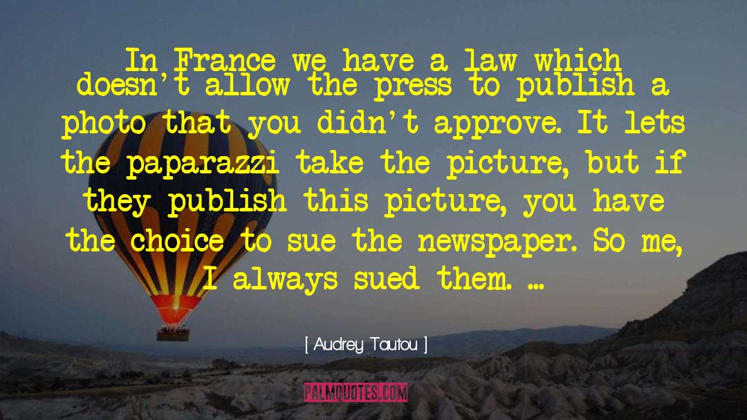France Famous quotes by Audrey Tautou