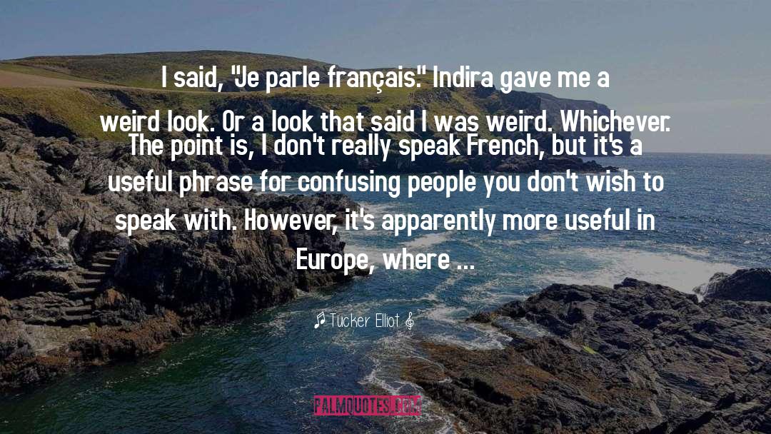 France quotes by Tucker Elliot