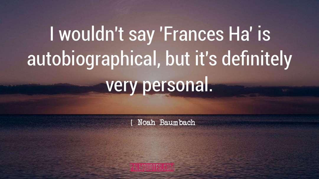France quotes by Noah Baumbach