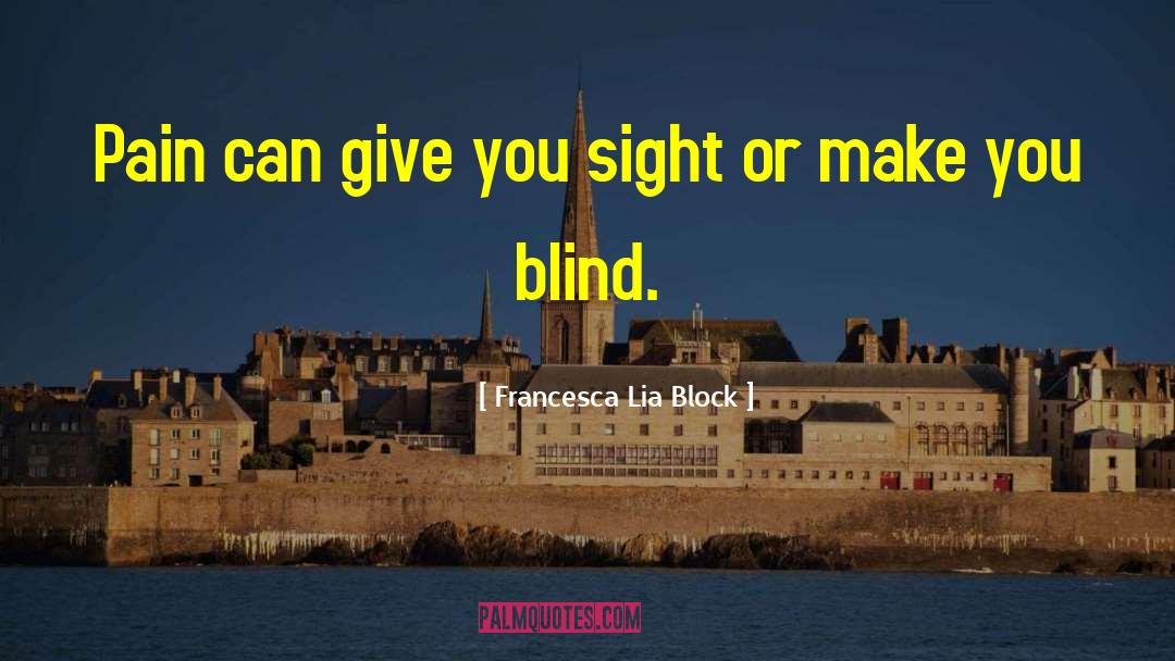 Francesca Lia Block quotes by Francesca Lia Block