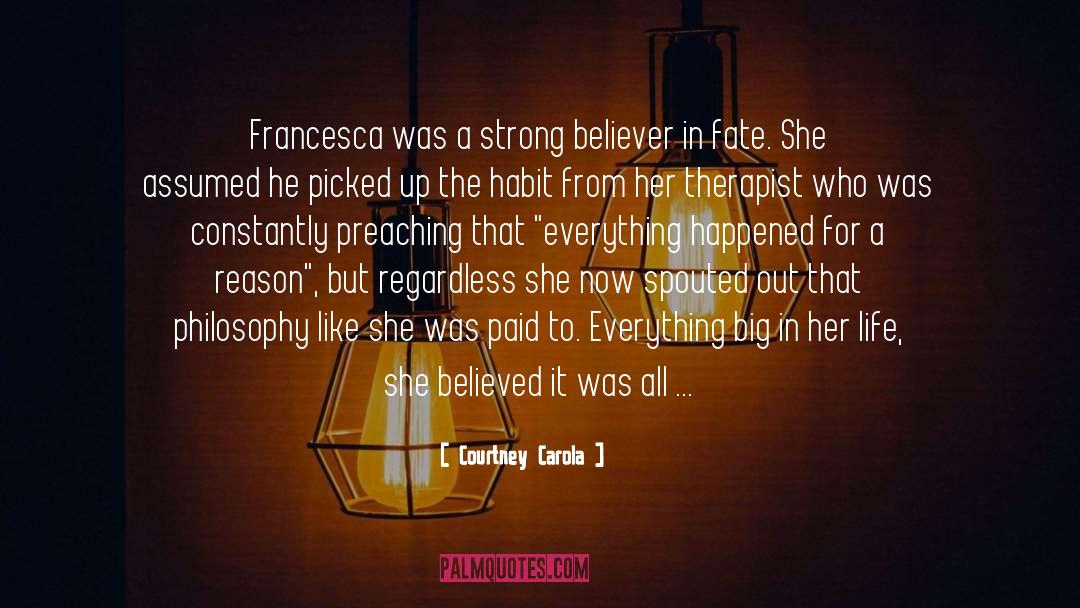 Francesca quotes by Courtney Carola