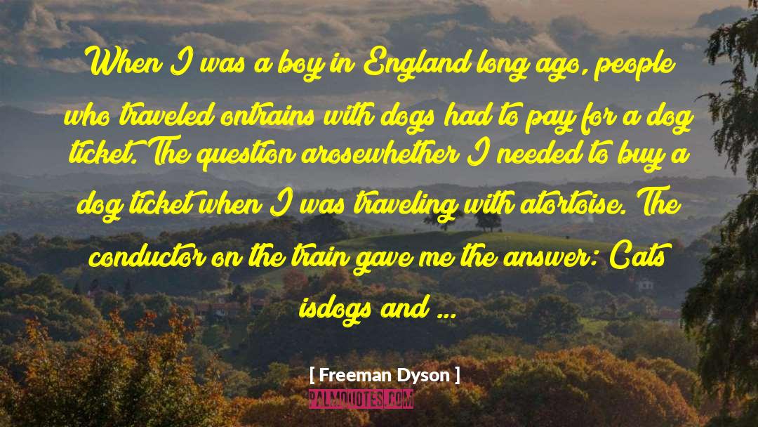 Francesco On England quotes by Freeman Dyson