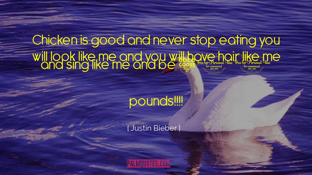 Francese Chicken quotes by Justin Bieber