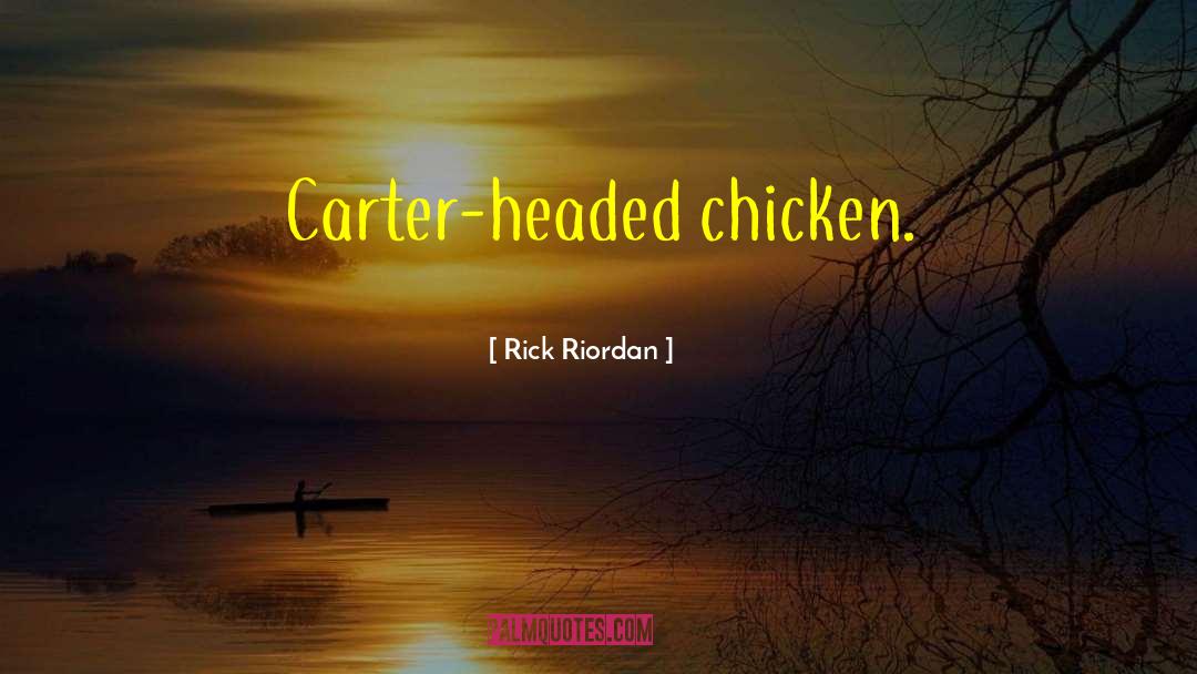 Francese Chicken quotes by Rick Riordan