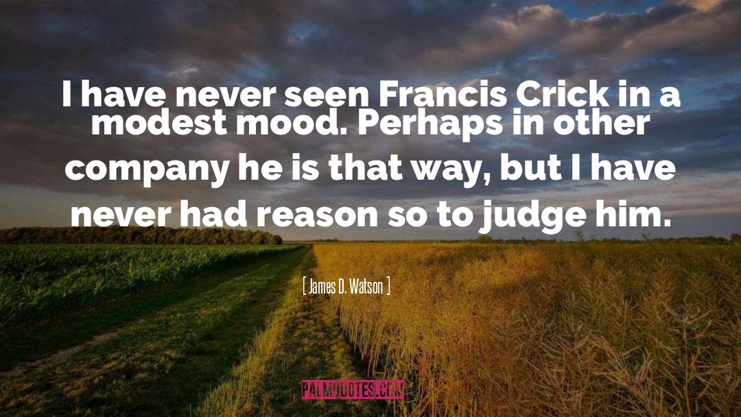Francis Crick quotes by James D. Watson