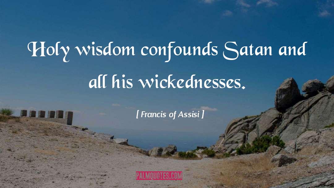 Francis De Assisi quotes by Francis Of Assisi