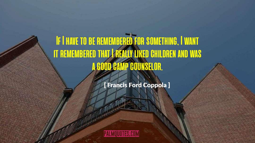 Francis Ford Coppola quotes by Francis Ford Coppola