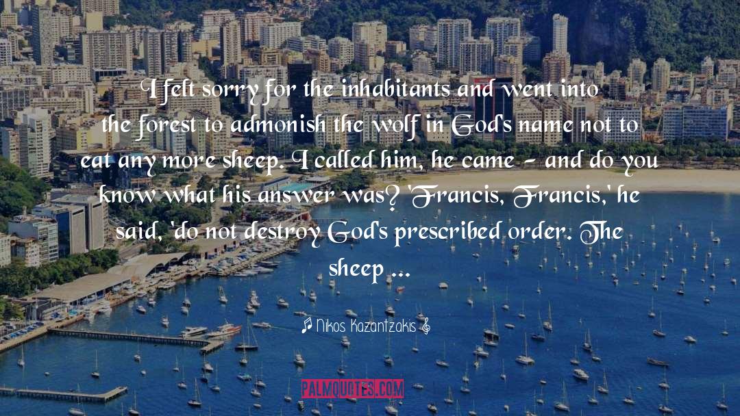 Francis Of Assisi quotes by Nikos Kazantzakis