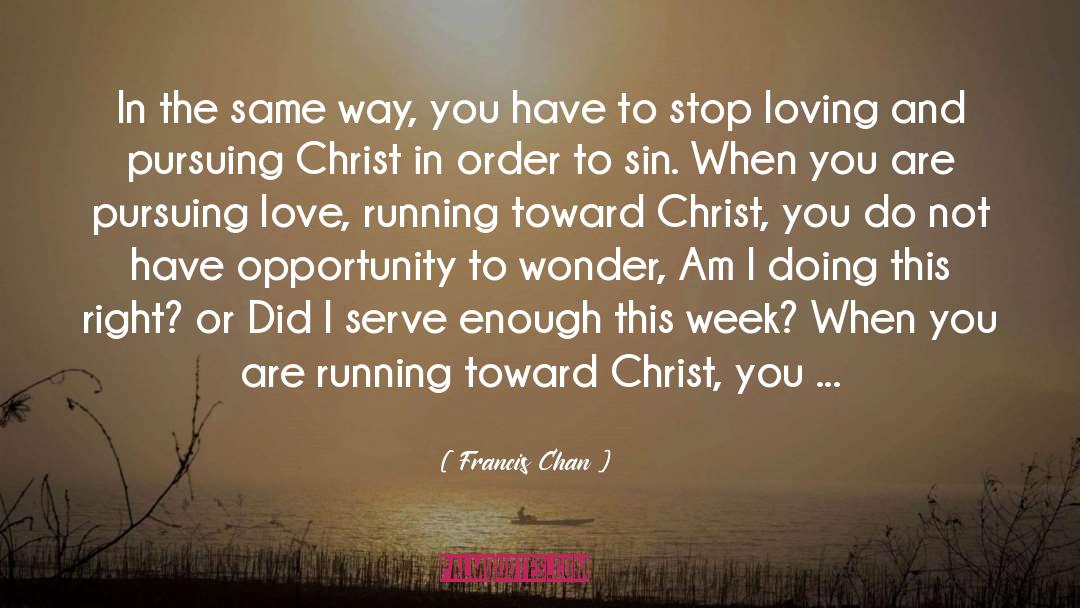 Francis quotes by Francis Chan